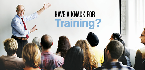 Have a Knack for Training?