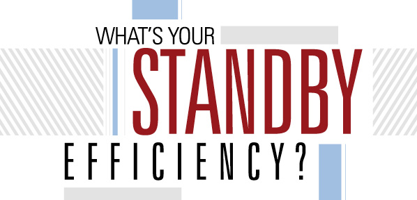 What’s Your Standby Efficiency?