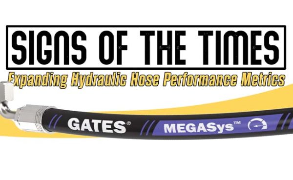 Signs of the Times: Expanding Hydraulic Hose Performance Metrics