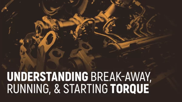 Understanding Break-Away, Running, & Starting Torque