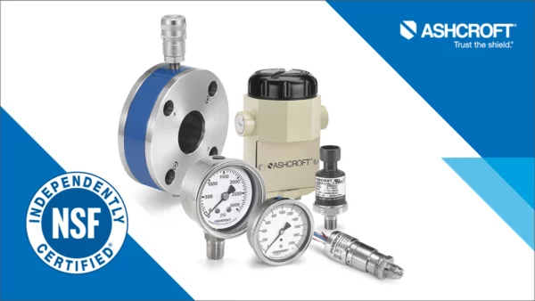 Ashcroft receives NSF/ANSI/CAN 61 Certification for Select Pressure Instruments and Accessories