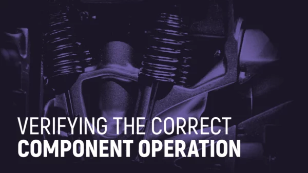 Verifying the Correct Component Operation