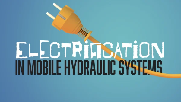 Electrification in Mobile Hydraulic Systems